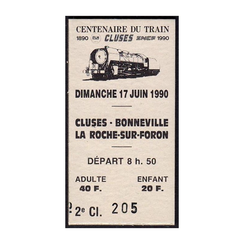 74 - Cluses - Bonneville - La Roche - Billet du Centenaire - 17/06/1990 - Départ 8h50 - Etat : NEUF