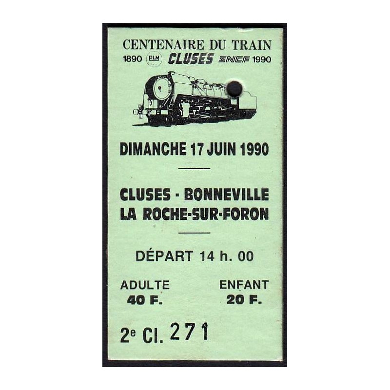 74 - Cluses - Bonneville - La Roche - Billet du Centenaire - 17/06/1990 - Départ 14h00 - Etat : SPL