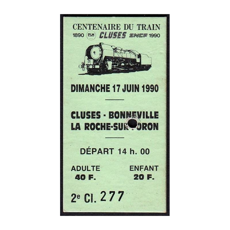 74 - Cluses - Bonneville - La Roche - Billet du Centenaire - 17/06/1990 - Départ 14h00 - Etat : SPL