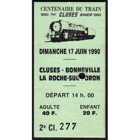 74 - Cluses - Bonneville - La Roche - Billet du Centenaire - 17/06/1990 - Départ 14h00 - Etat : SPL