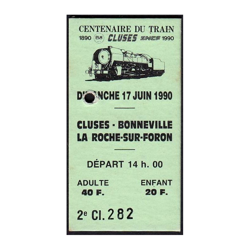 74 - Cluses - Bonneville - La Roche - Billet du Centenaire - 17/06/1990 - Départ 14h00 - Etat : SPL