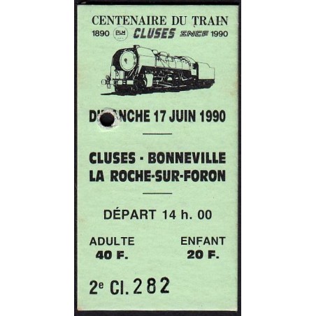 74 - Cluses - Bonneville - La Roche - Billet du Centenaire - 17/06/1990 - Départ 14h00 - Etat : SPL