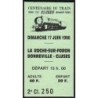 74 - La Roche - Bonneville - Cluses - Billet du Centenaire - 17/06/1990 - Départ 15h00 - Etat : NEUF