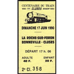 74 - La Roche - Bonneville - Cluses - Billet du Centenaire - 17/06/1990 - Départ 17h06 - Etat : NEUF