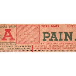 Pain - Titre 4685 - Catégorie A - 02/1949 et 03/1949 - Etat : TB