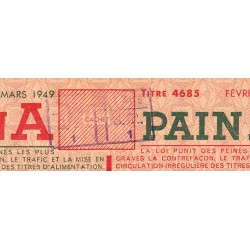 1949 - Titre 4685 - Pain - Catégorie A - Février à mars - Tarare (69) - Etat : SUP
