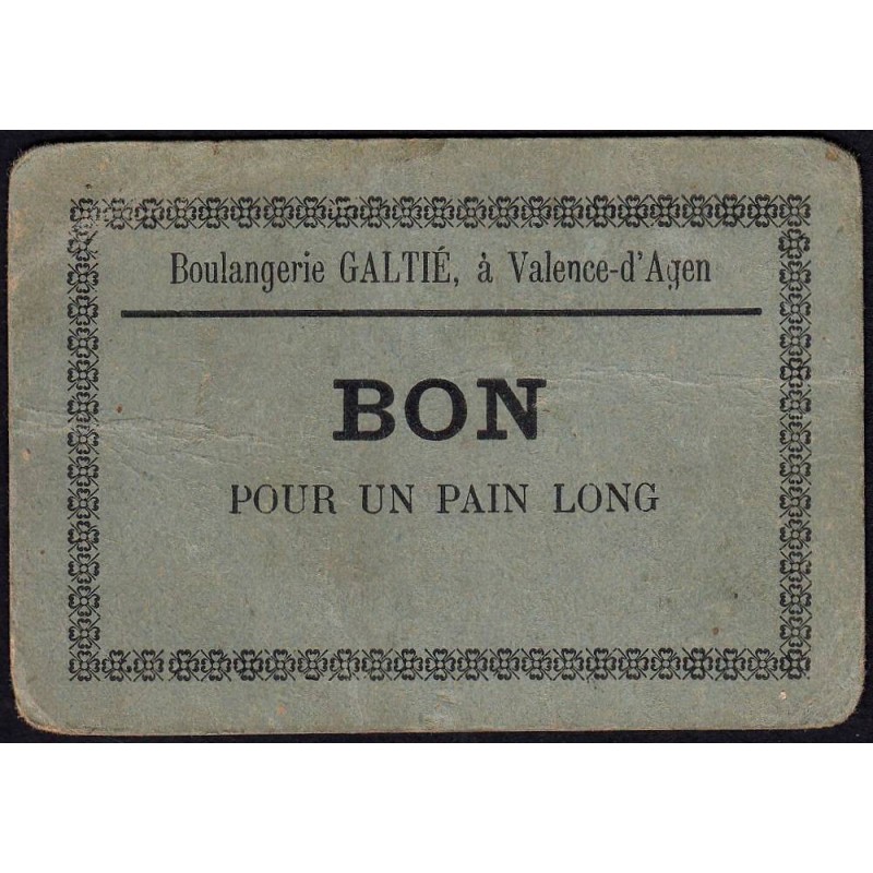 82 - Valence d'Agen - Boulangerie Galtié - Bon pour un pain long - 1920/1930 - Etat : TTB