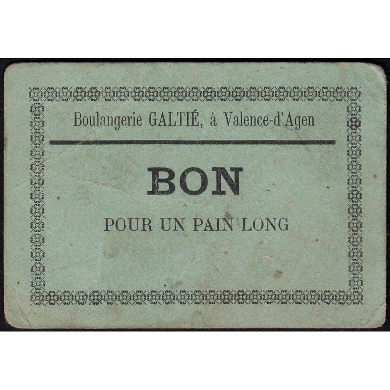 82 - Valence d'Agen - Boulangerie Galtié - Bon pour un pain long - 1920/1930 - Etat : TB+