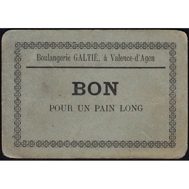 82 - Valence d'Agen - Boulangerie Galtié - Bon pour un pain long - 1920/1930 - Etat : TTB