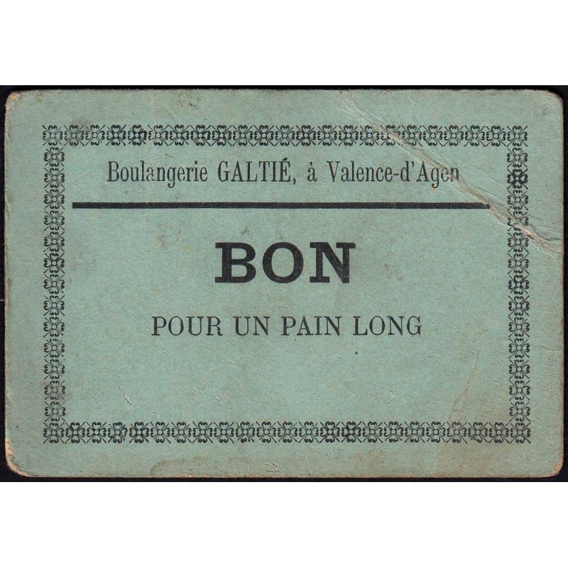 82 - Valence d'Agen - Boulangerie Galtié - Bon pour un pain long - 1920/1930 - Etat : TB+