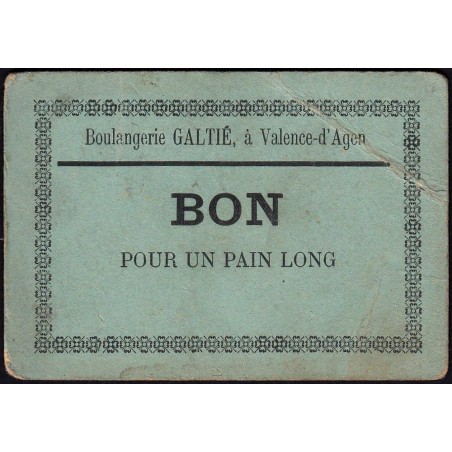 82 - Valence d'Agen - Boulangerie Galtié - Bon pour un pain long - 1920/1930 - Etat : TB+