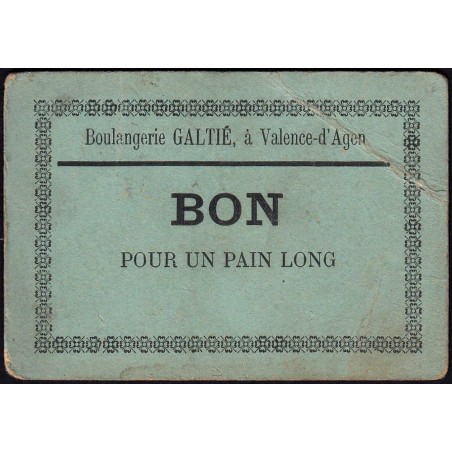 82 - Valence d'Agen - Boulangerie Galtié - Bon pour un pain long - 1920/1930 - Etat : TB+