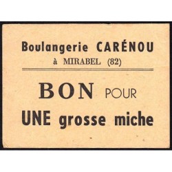 82 - Mirabel - Boulangerie Carénou - Bon pour une grosse miche - 1920/1930 - Etat : SUP