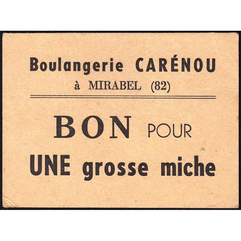 82 - Mirabel - Boulangerie Carénou - Bon pour une grosse miche - 1920/1930 - Etat : SUP