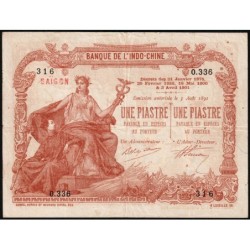 Indochine Française Saïgon - Pick 34b - 1 piastre - Série O.336 - 03/08/1901 (1891) - Etat : TTB