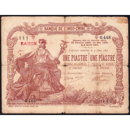 Indochine Française Saïgon - Pick 34b - 1 piastre - Série G.448 - 03/08/1901 (1891) - Etat : TB-