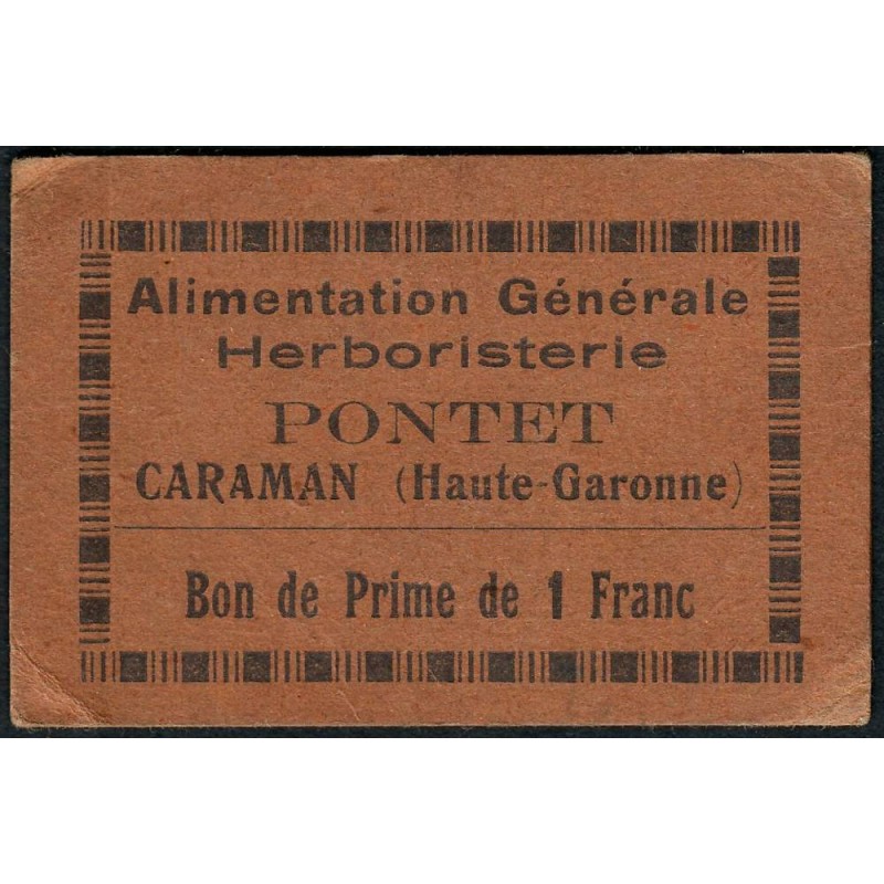 31 - Caraman - Alimentation Générale Herboristerie - Pontet - 1 franc - Type 1a - Etat : TTB