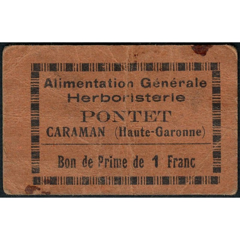 31 - Caraman - Alimentation Générale Herboristerie - Pontet - 1 franc - Type 1b - Etat : TB