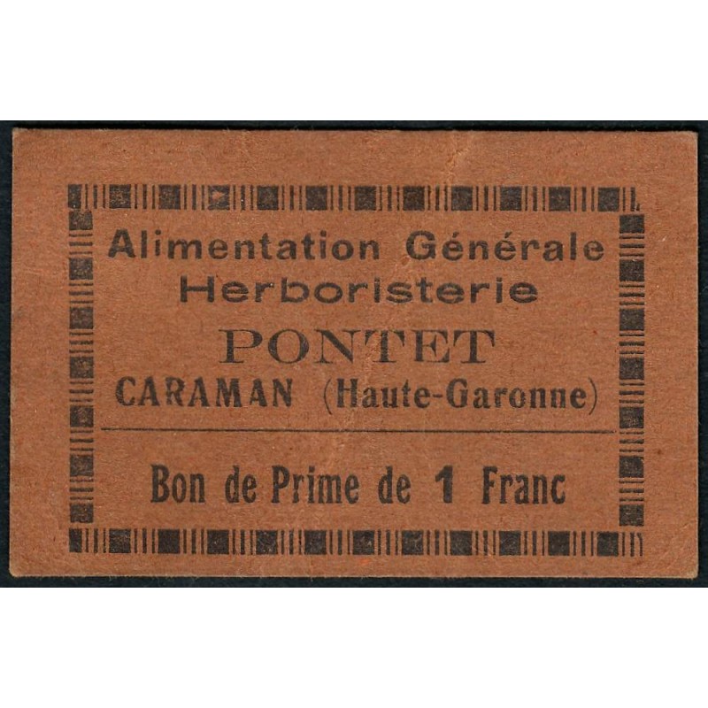 31 - Caraman - Alimentation Générale Herboristerie - Pontet - 1 franc - Type 1b - Etat : TTB