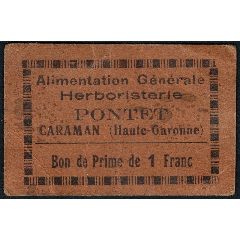 31 - Caraman - Alimentation Générale Herboristerie - Pontet - 1 franc - Type 1b - Etat : TB