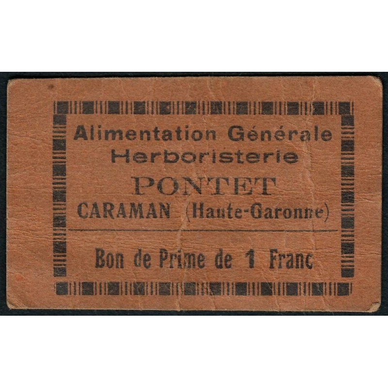 31 - Caraman - Alimentation Générale Herboristerie - Pontet - 1 franc - Type 1b - Etat : TB