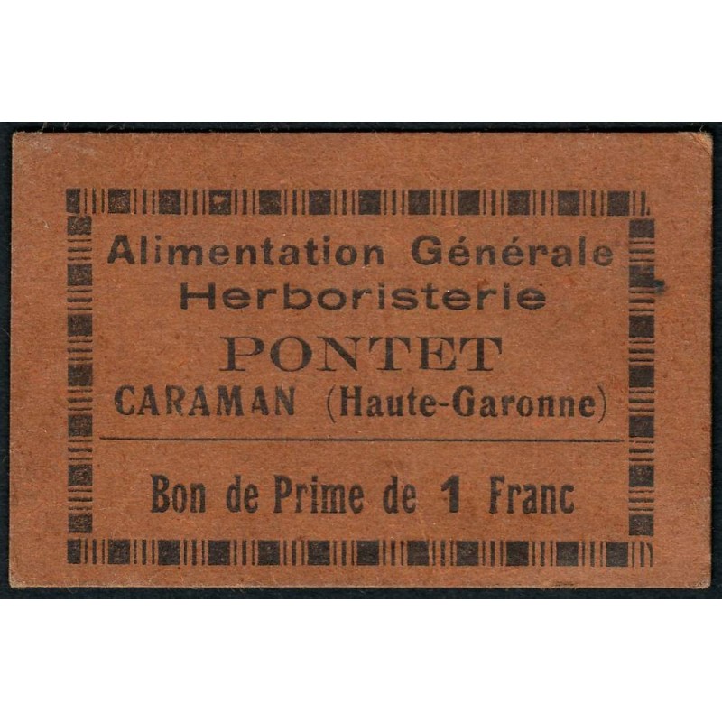 31 - Caraman - Alimentation Générale Herboristerie - Pontet - 1 franc - Type 1b - Etat : SUP+