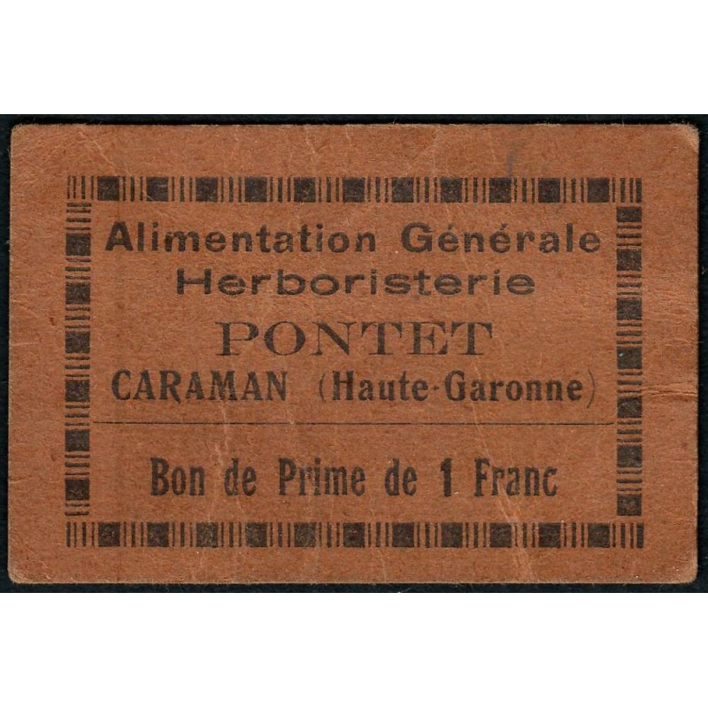 31 - Caraman - Alimentation Générale Herboristerie - Pontet - 1 franc - Type 1a - Etat : TB+