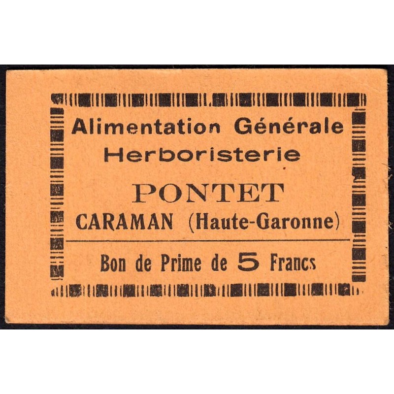 31 - Caraman - Alimentation Générale Herboristerie - Pontet - 5 francs - Type 1b - Etat : SUP+