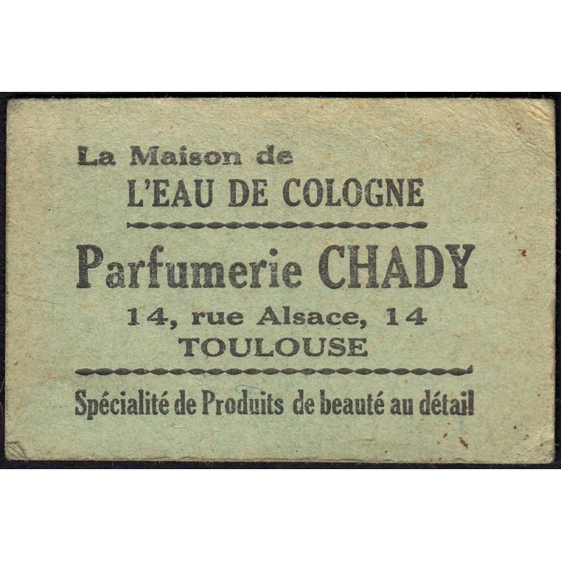 31 - Toulouse - Parfumerie Chady - 5 francs - Etat : TTB