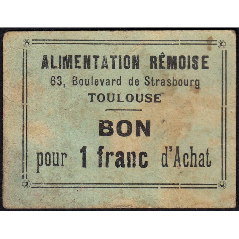 31 - Toulouse - Alimentation Rémoise - Bon pour 1 franc d'achat - Etat : TB+