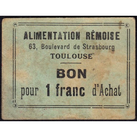 31 - Toulouse - Alimentation Rémoise - Bon pour 1 franc d'achat - Etat : TB+