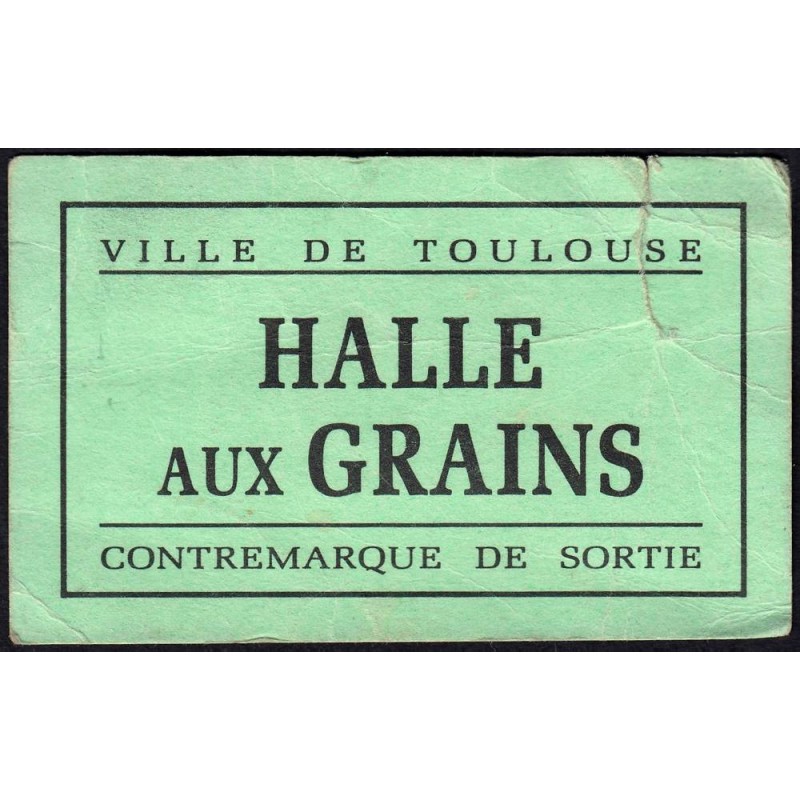 31 - Ville de Toulouse - Halle aux Grains - Contremarque de Sortie - Etat : TB