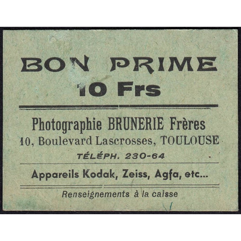 31 - Toulouse - Photographie Brunerie - Bon prime 10 francs - Etat : TB+
