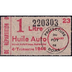 1 litre Huile Auto - 4e trimestre 1946 - Puy-de-Dôme - Etat : SUP+