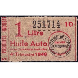 1 litre Huile Auto - 4e trimestre 1946 - Ardèche - Etat : TB+