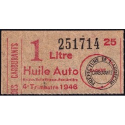 1 litre Huile Auto - 4e trimestre 1946 - Ardèche - Etat : TTB+