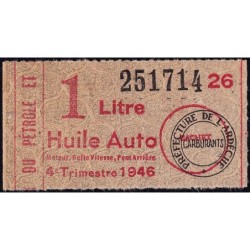 1 litre Huile Auto - 4e trimestre 1946 - Ardèche - Etat : SUP