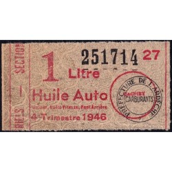 1 litre Huile Auto - 4e trimestre 1946 - Ardèche - Etat : SUP
