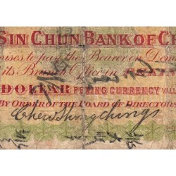 Chine - Sin Chun Bank of China - Pick S non réf. - 1 dollar - Peking - 01/1907 - Etat : B