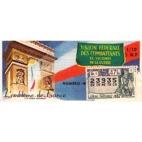 1962 - Loterie Nationale - 47e tranche - 1/10ème - Union Fédérale des Combattants