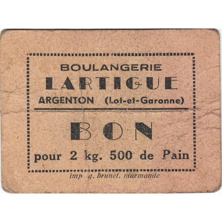 47 - Argenton - Boulangerie Lartigue - Bon pour 2 kg 500 de Pain - Type 1 - Etat : TB