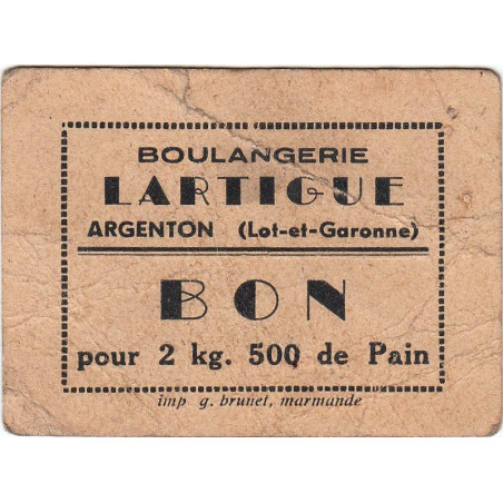 47 - Argenton - Boulangerie Lartigue - Bon pour 2 kg 500 de Pain - Type 2 - Etat : TB- à TB
