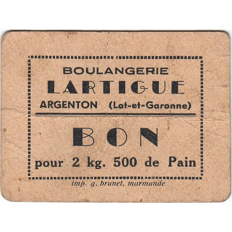47 - Argenton - Boulangerie Lartigue - Bon pour 2 kg 500 de Pain - Type 2 - Etat : TB+ à TTB