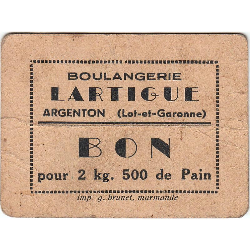 47 - Argenton - Boulangerie Lartigue - Bon pour 2 kg 500 de Pain - Type 2 - Etat : TB+ à TTB
