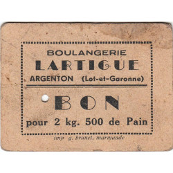 47 - Argenton - Boulangerie Lartigue - Bon pour 2 kg 500 de Pain - Type 3 - Etat : TB+