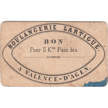 82 - Valence d'Agen - Boulangerie Lartigue - Bon pour 5 kg Pain bis - 1920/1930 - Etat : B+