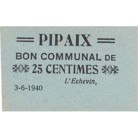 Belgique - Pipaix - PI non rép. - 25 centimes - 03/06/1940 - Etat : SUP