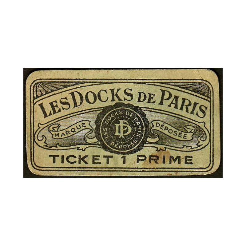 75 - Paris - Les Docks Parisiens - Ticket 1 prime - 3e type - Etat : TB+