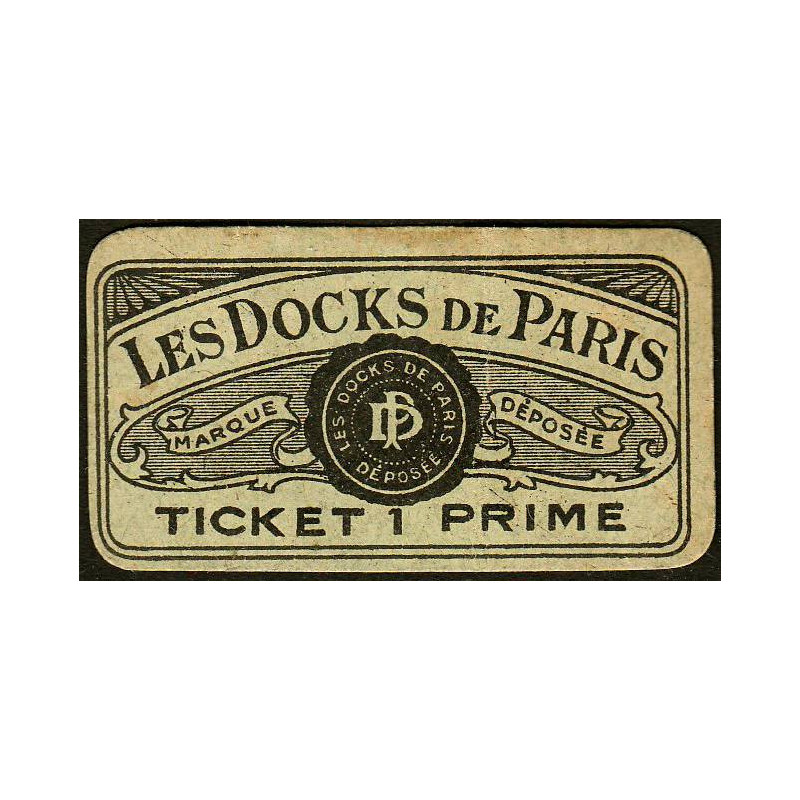 75 - Paris - Les Docks Parisiens - Ticket 1 prime - 3e type - Etat : TTB+