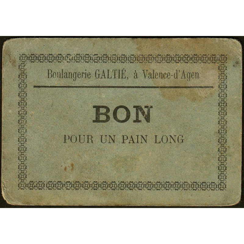 82 - Valence d'Agen - Boulangerie Galtié - Bon pour un pain long - 1920/1930 - Etat : TB-